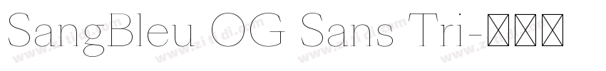 SangBleu OG Sans Tri字体转换